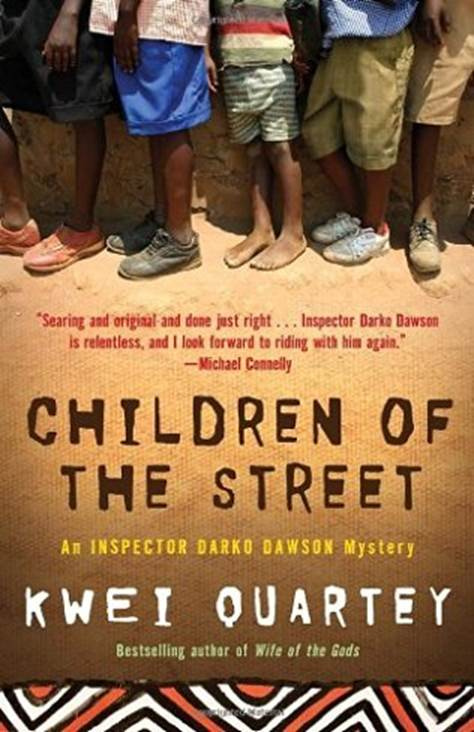 Kwei Quartey Children of the Street The second book in the Darko Dawson - photo 1