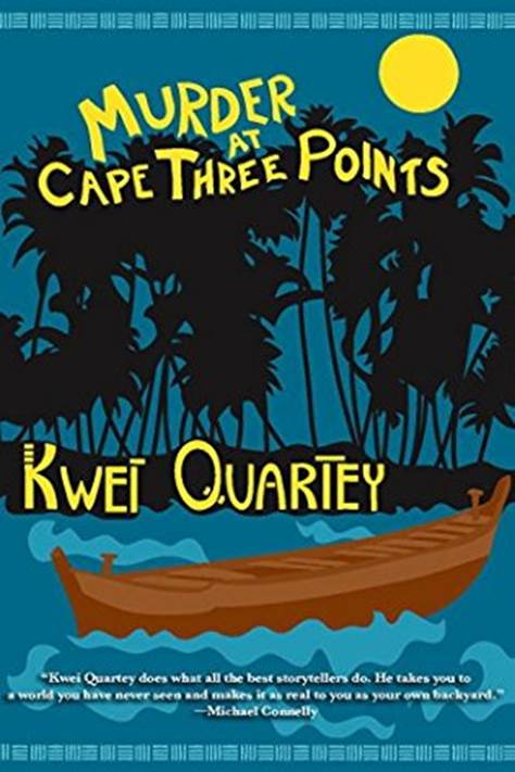 Kwei Quartey Murder at Cape Three Points The third book in the Darko Dawson - photo 1