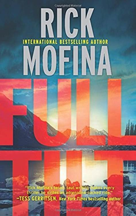 Rick Mofina Full Tilt The second book in the Kate Page series 2015 This book - photo 1