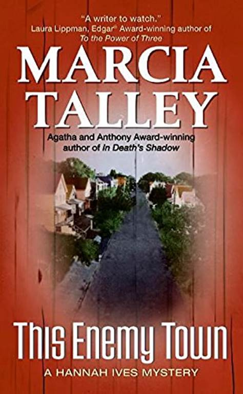 Marcia Talley This Enemy Town The fifth book in the Hannah Ives series 2005 - photo 1