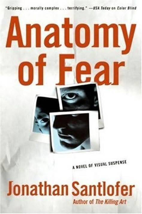 Jonathan Santlofer Anatomy of Fear The first book in the Nate Rodriguez - photo 1