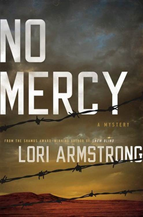 Lori Armstrong No Mercy The first book in the Mercy Gunderson series 2009 - photo 1