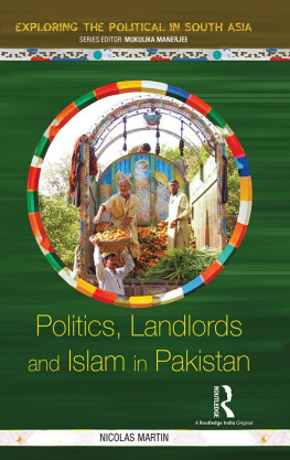 Nicolas Martin - Politics, Landlords and Islam in Pakistan