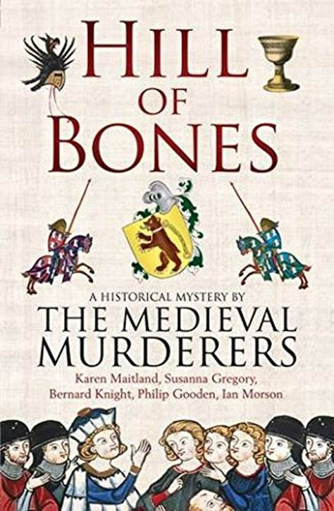 The Medieval Murderers Hill of Bones The seventh book in the Medieval - photo 1