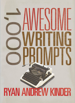 Ryan Andrew Kinder - 1,000 Awesome Writing Prompts