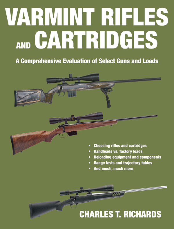 Also by the Author Cartridge Reloading in the Twenty-First Century The - photo 1