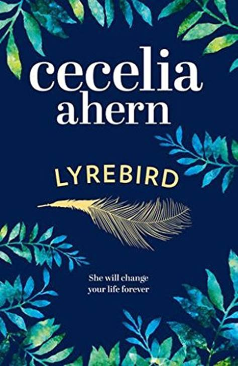 Cecelia Ahern Lyrebird 2016 For Paula Pea It is not the strongest of the - photo 1