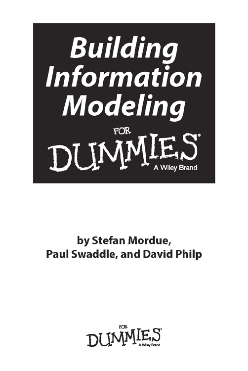 Building Information Modeling For Dummies Published by John Wiley Sons - photo 2