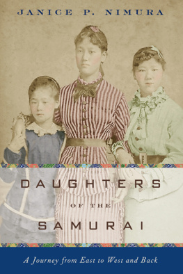 Janice P. Nimura Daughters of the Samurai: A Journey from East to West and Back