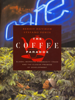 Benoit Daviron - The Coffee Paradox: Global Markets, Commodity Trade and the Elusive Promise of Development