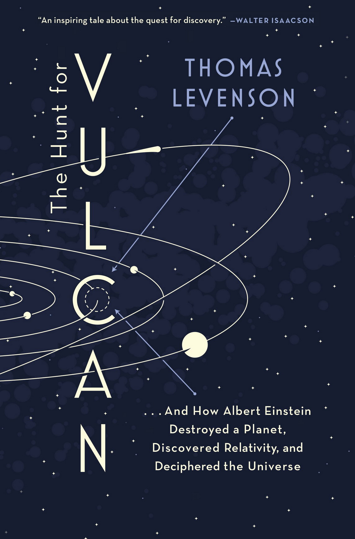 The Hunt for Vulcan And How Albert Einstein Destroyed a Planet Discovered Relativity and Deciphered the Universe - photo 1