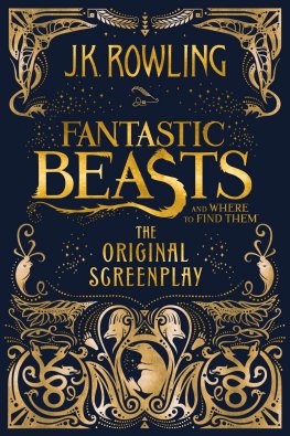 J. Rowling - Fantastic Beasts and Where to Find Them
