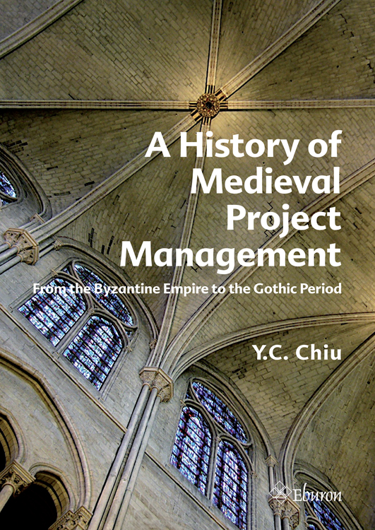 A History of Medieval Project Management From the Byzantine Empire to the Gothic Period - image 1