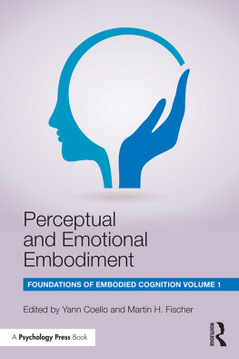 Yann Coello - Perceptual and Emotional Embodiment: Foundations of Embodied Cognition