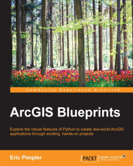 Eric Pimpler - ArcGIS Blueprints