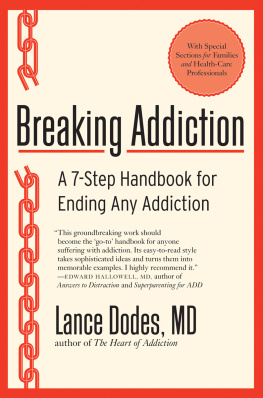 Lance Dodes - Breaking Addiction: A 7-Step Handbook for Ending Any Addiction