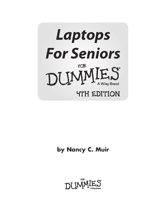 Laptops For Seniors For Dummies 4th Edition Published by John Wiley Sons - photo 2