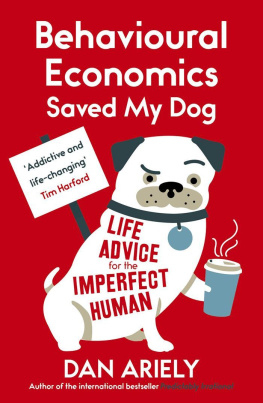 Dan Ariely - Behavioural Economics Saved My Dog: Life Advice for the Imperfect Human