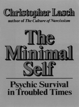 Christopher Lasch The Minimal Self: Psychic Survival in Troubled Times