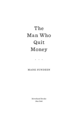 Mark Sundeen - The Man Who Quit Money