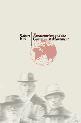 Robert Biel - Eurocentrism and the Communist Movement