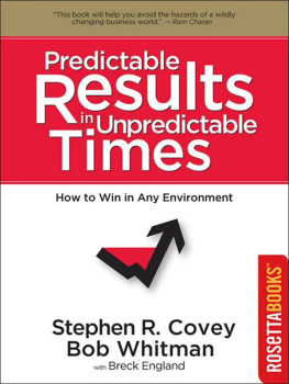 Stephen R. Covey Predictable Results in Unpredictable Times