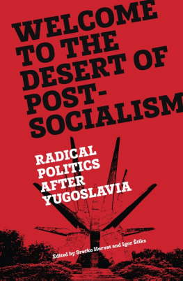 Srecko Horvat Welcome to the Desert of Post-Socialism