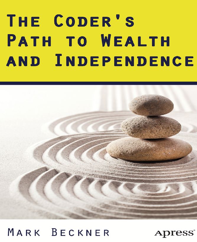 The Coders Path to Wealth and Independence - image 1