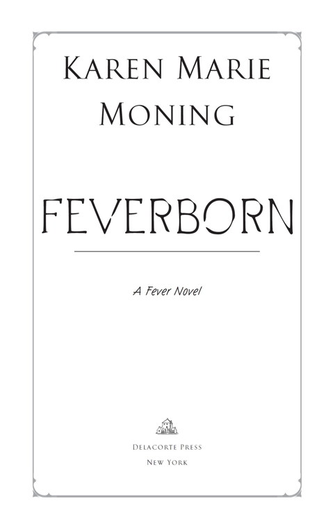 Feverborn is a work of fiction Names characters places and incidents are - photo 1