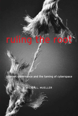 Milton Mueller - Ruling the Root: Internet Governance and the Taming of Cyberspace