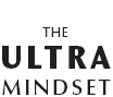 The Ultra Mindset An Endurance Champions 8 Core Principles for Success in Business Sports and Life - image 1