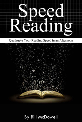 Bill McDowell - Speed Reading: Quadruple Your Reading Speed in an Afternoon.