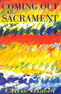 title Coming Out As Sacrament author Glaser Chris publisher - photo 1