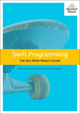 Matthew Mathias - Swift Programming: The Big Nerd Ranch Guide