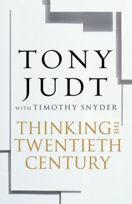 Tony Judt with Timothy Snyder - Thinking the Twentieth Century: Intellectuals and Politics in the Twentieth Century