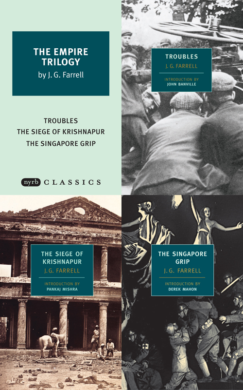 THE EMPIRE TRILOGY by JG Farrell Troubles The Siege of Krishnapur The - photo 1