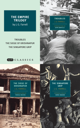 J. G. Farrell - The Empire Trilogy: The Siege of Krishnapur, Troubles, and The Singapore Grip  