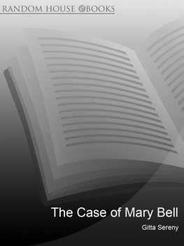 Gitta Sereny [Sereny - The Case Of Mary Bell: A Portrait of a Child Who Murdered