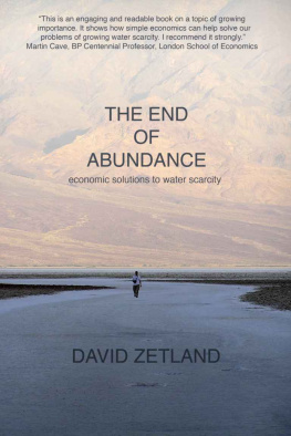 David Zetland - The End of Abundance: Economic Solutions to Water Scarcity