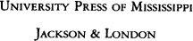 Copyright 1988 by the University Press of Mississippi All rights reserved - photo 1