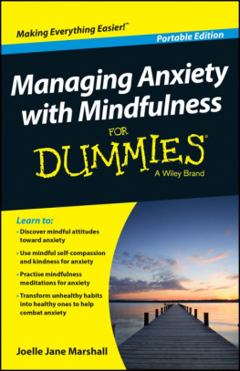 Joelle Jane Marshall Managing Anxiety with Mindfulness For Dummies