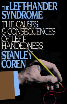 Stanley Coren - The Left-Hander Syndrome: The Causes and Consequences of Left-Handedness