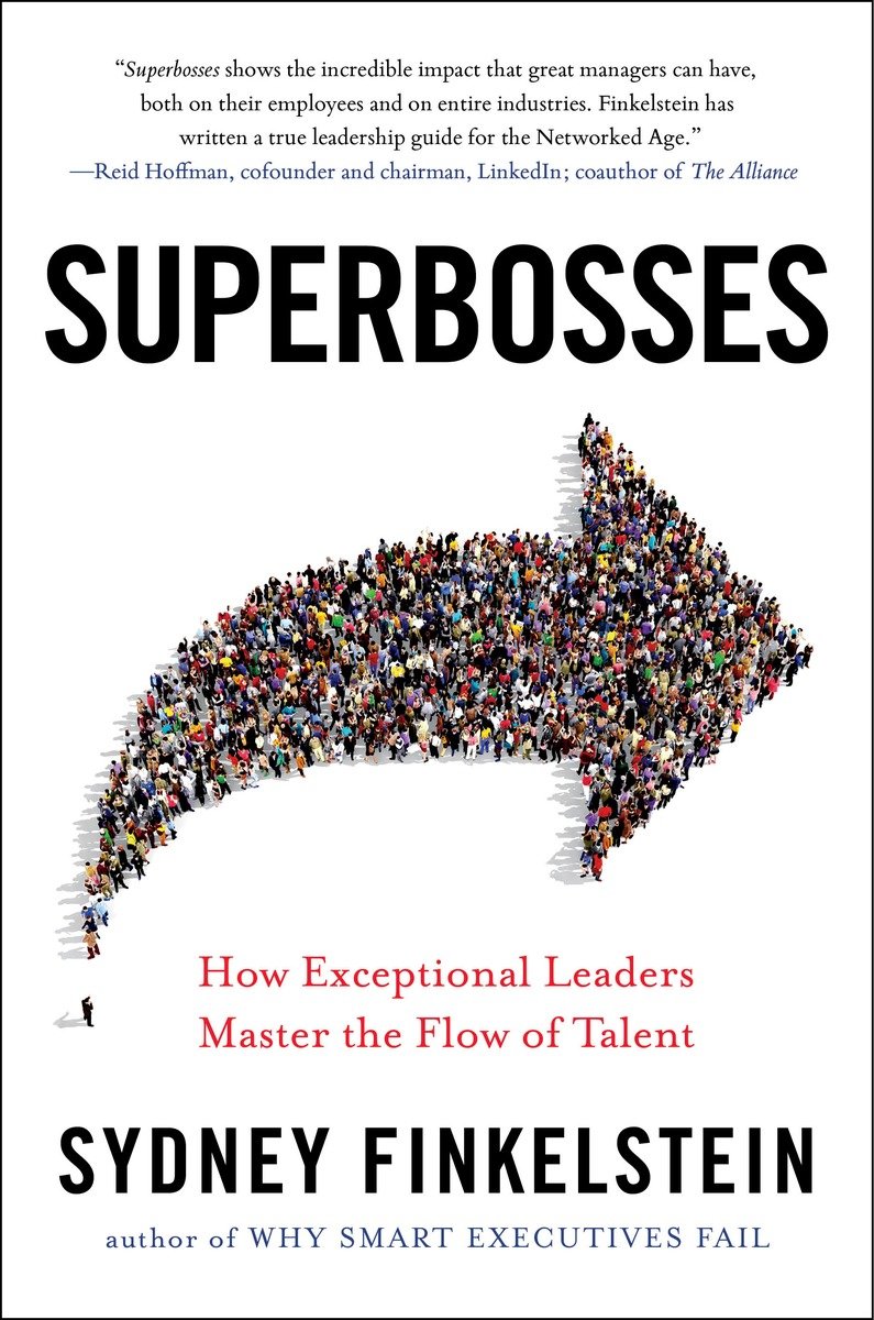 Praise for Sydney Finkelstein and Superbosses Superbosses foster innovation - photo 1