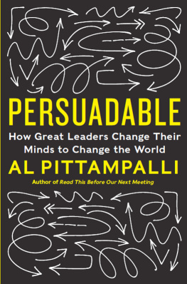 Al Pittampalli Persuadable: How Great Leaders Change Their Minds to Change the World