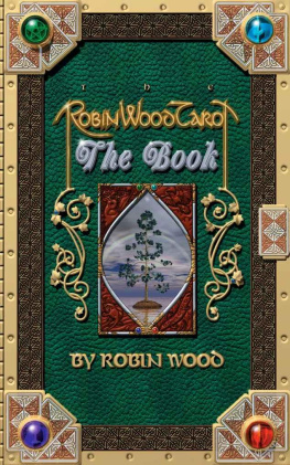 Robin Wood - The Robin Wood Tarot: The Book