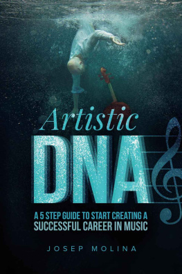 Josep Molina Artistic DNA: a 5 step guide to start creating a successful career in music