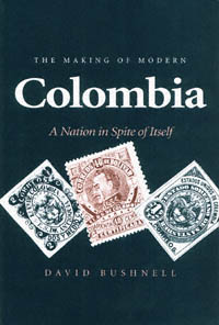 title The Making of Modern Colombia A Nation in Spite of Itself - photo 1