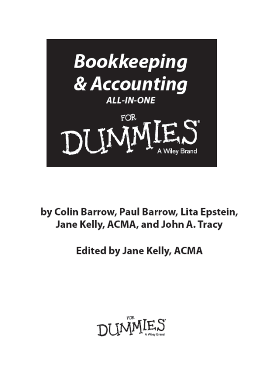 Bookkeeping Accounting All-in-One For Dummies Published by John Wiley - photo 2