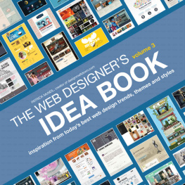 Patrick McNeil The Web Designers Idea Book, Volume 3: Inspiration from Todays Best Web Design Trends, Themes and Styles