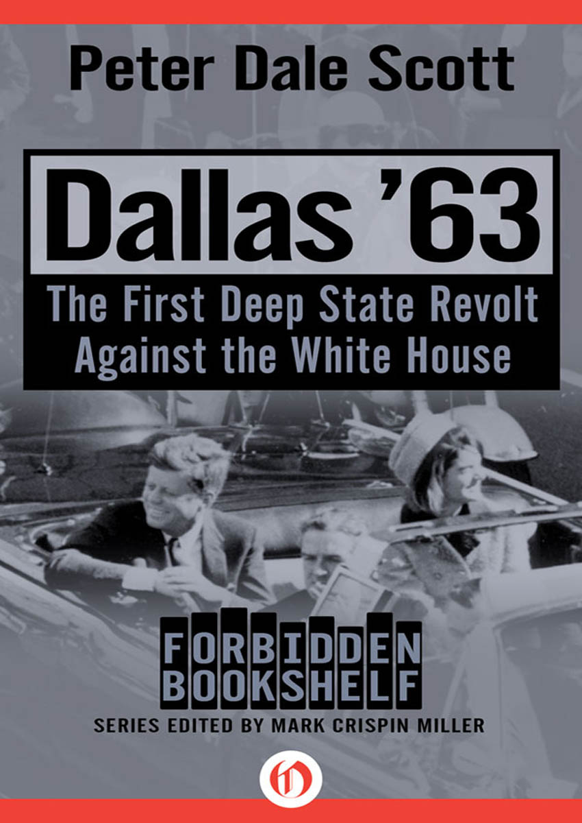 Dallas 63 The First Deep State Revolt Against the White House Peter Dale - photo 1